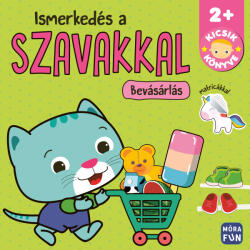Kicsik könyve - Ismerkedés a szavakkal - Bevásárlás (ISBN: 9786151160268)