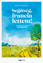 Segítség, francia lettem! (ISBN: 9789635656981)