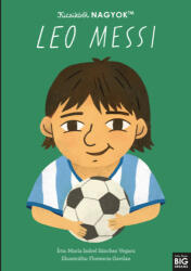 Kicsikből NAGYOK - Leo Messi (ISBN: 9789635658411)