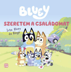 Bluey: Îmi iubesc familia (ISBN: 9786151160602)