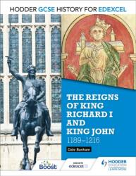 Hodder GCSE History for Edexcel: The reigns of King Richard I and King John, 1189-1216 (ISBN: 9781471862021)