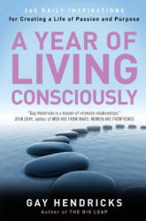Year of Living Consciously - Gay Hendricks, Laura Joyce (ISBN: 9780062515889)