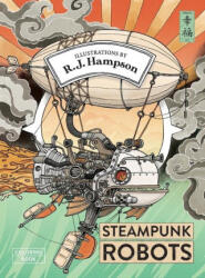 Steampunk Robots Coloring Book - R. J. Hampson (ISBN: 9781922472274)