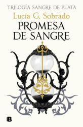 Promesa de Sangre / Blood Oath - Sobrado, Lucía G. (ISBN: 9788466680028)