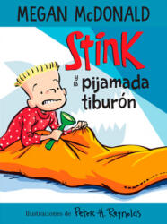 Stink Y La Pijamada Tiburón / Stink and the Shark Sleepover - Megan McDonald, Peter H. Reynolds (ISBN: 9781644733585)