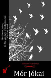 The Lion of Janina; Or, The Last Days of the Janissaries: A Turkish Novel - Mor Jokai (ISBN: 9781523837472)