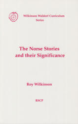 The Norse Stories and Their Significance - Roy Wilkinson (2018)