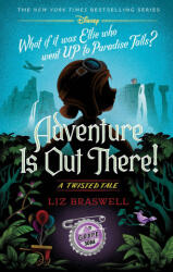 ADVENTURE IS OUT THERE - BRASWELL LIZ (2026)
