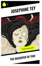 The Daughter of Time - Josephine Tey (2023)
