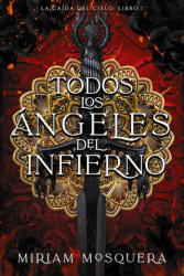 TODOS LOS ANGELES DEL INFIERNO | MOSQUERA, MIRIAM (2024)