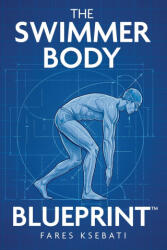 The Swimmer Body Blueprint - Fares Ksebati (2026)
