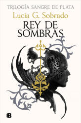REY DE SOMBRAS - G. SOBRADO, LUCIA (2024)