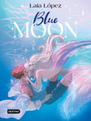Blue Moon. El espíritu de la laguna - Laia López (ISBN: 9788408297949)