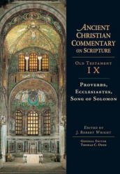 Proverbs, Ecclesiastes, Song of Solomon - J. Robert Wright, Thomas C. Oden (ISBN: 9780830814794)