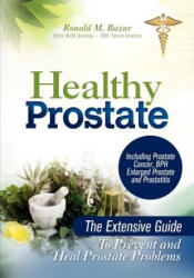 Healthy Prostate - Ronald M Bazar (ISBN: 9781466369252)