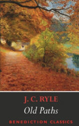 Old Paths - J. C. Ryle (ISBN: 9781789430639)