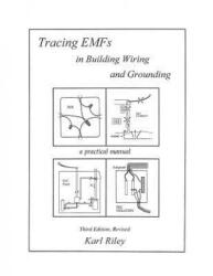 Tracing Emfs in Building Wiring and Grounding - Karl Riley (ISBN: 9781469902012)