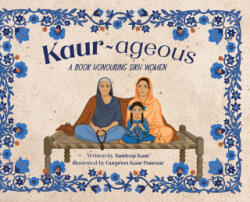 Kaur-ageous - Tandeep Kaur, Gurpreet K Panesar (ISBN: 9781764594714)