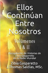 Ellos Continúan entre Nosotros. Volumen I y II - Zibia Gasparetto (ISBN: 9781088235065)