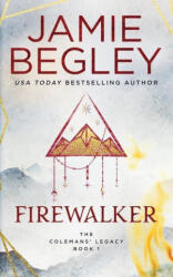 Firewalker - Jamie Begley (ISBN: 9781946067234)