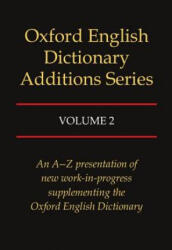 Oxford English Dictionary Additions Series: Volume 2 - E. S. C. Weiner (ISBN: 9780198612995)