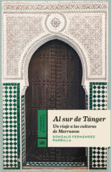 Al sur de Tánger - FERNANDEZ PARRILLA, GONZALO (2022)