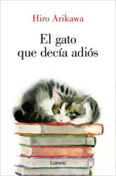 EL GATO QUE DECIA ADIOS | ARIKAWA, HIRO (2024)