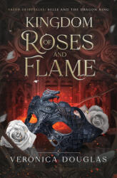 Kingdom of Roses and Flame - Veronica Douglas (2026)