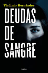 Deudas De Sangre - Hernández, Vladimir (2026)