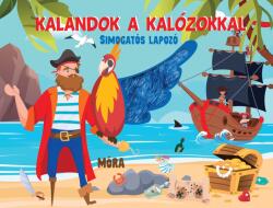 Kalandok a kalózokkal - Simogatós lapozó (ISBN: 9786151160121)