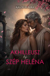 Akhilleusz és Szép Heléna (ISBN: 9786150267951)