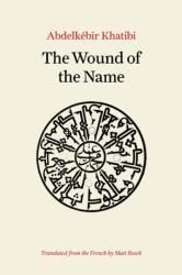The Wound of the Name (ISBN: 9780810148529)