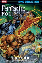 Fantastic Four Epic Collection: Heroes Reborn - Jim Lee, Jim Lee, Brett Booth (ISBN: 9781302969639)