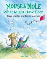 Mouse and Mole: What Might Have Been (ISBN: 9781917467520)