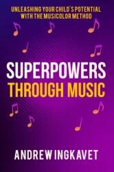 Superpowers Through Music (ISBN: 9781636989495)