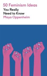 50 Feminism Ideas You Really Need to Know (ISBN: 9781529450477)