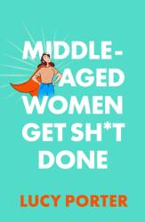 Middle-Aged Women Get Sh*t Done (ISBN: 9781035441570)