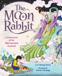 The Moon Rabbit: A Celebration of the Mid-Autumn Festival (ISBN: 9781529532289)