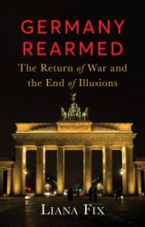 Germany Rearmed - Liana Fix (ISBN: 9781805266808)