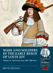 Wars and Soldiers in the Early Reign of Louis XIV Volume 10 (ISBN: 9781806720163)
