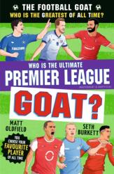 The Football GOAT: Who is the Ultimate Premier League GOAT? (ISBN: 9781529537680)