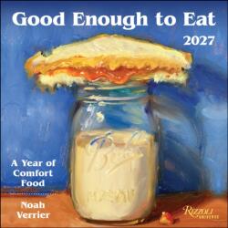 Good Enough to Eat 2027 Wall Calendar (ISBN: 9780789349422)