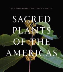 Sacred Plants of the Americas (ISBN: 9780691296074)