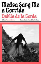 Medea Sang Me a Corrido (ISBN: 9781917189637)