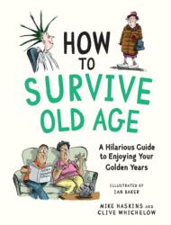 How to Survive Old Age (ISBN: 9781837999699)