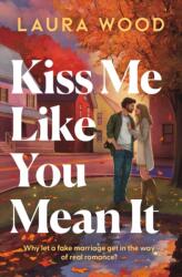 Kiss Me Like You Mean It (ISBN: 9781398563001)