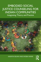 Embodied Social Justice Counseling for Indian Communities (ISBN: 9781032974644)