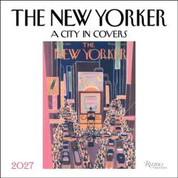 The New Yorker: A City in Covers 2027 Wall Calendar (ISBN: 9780789349583)