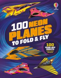 100 Neon Planes to Fold and Fly (ISBN: 9781836048602)