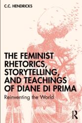 The Feminist Rhetorics, Storytelling, and Teachings of Diane di Prima (ISBN: 9781041041214)